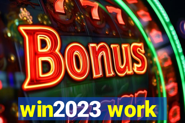 win2023 work